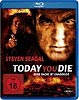 Today you Die (uncut) Blu-ray